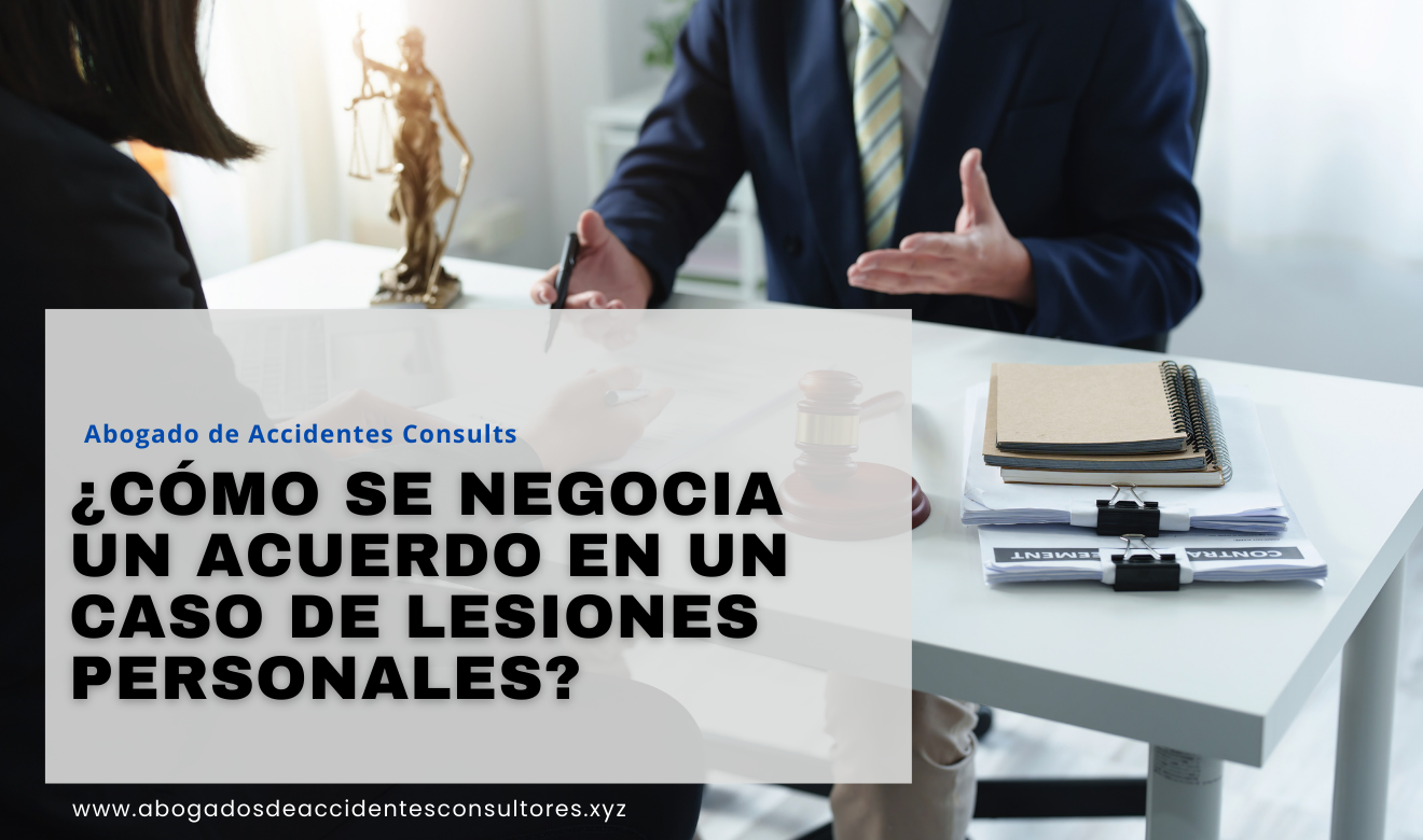 abogado de lesiones personales negociación acuerdo