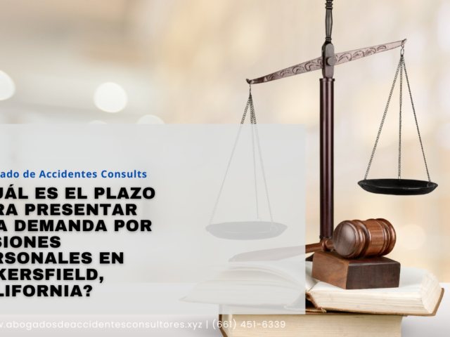 ¿Cuál es el plazo para presentar una demanda por lesiones personales en Bakersfield, California?