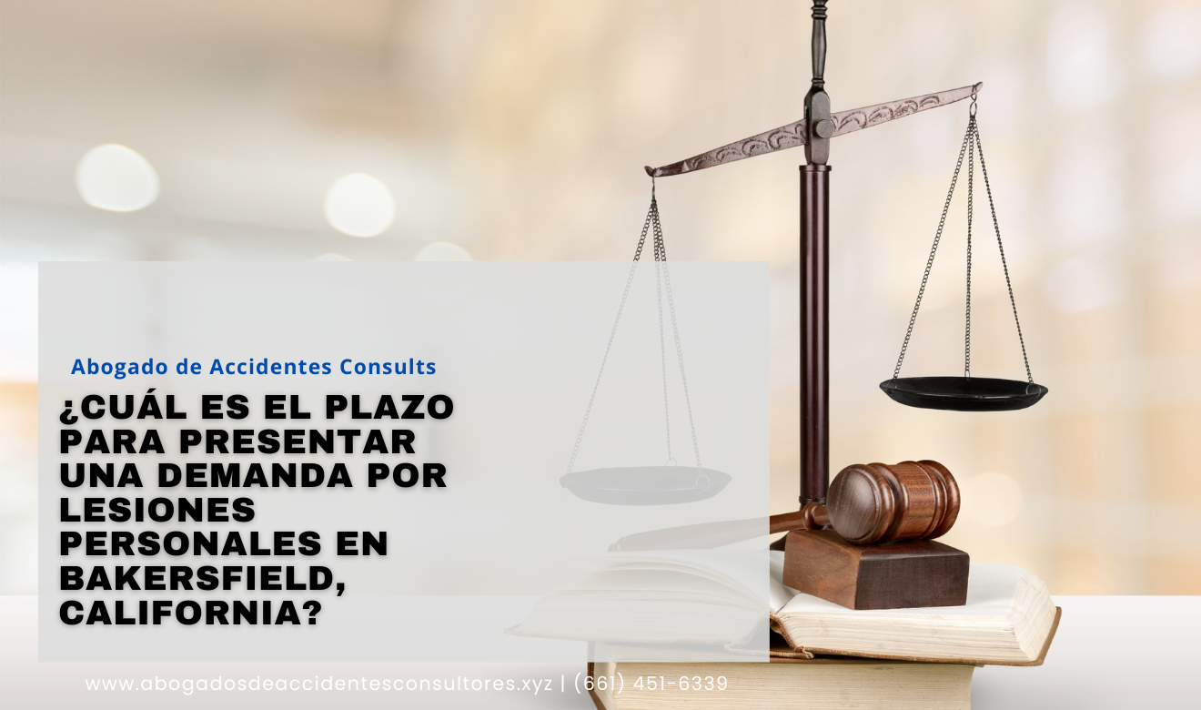 tiempo límite para presentar un caso legal Bakersfield