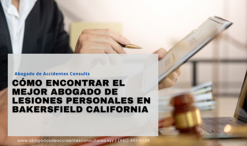 abogado lesiones indemnización alta Bakersfield