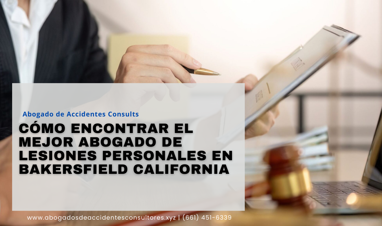 abogado lesiones indemnización alta Bakersfield