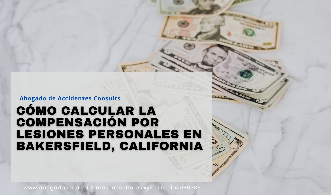 cómo calcular compensación por lesiones Bakersfield
