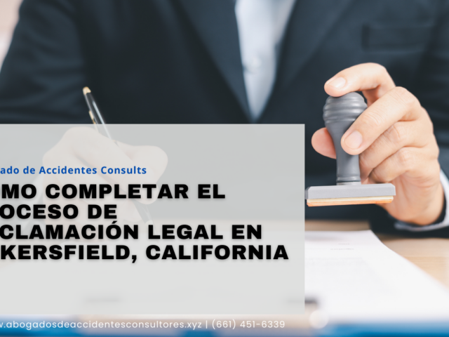 Cómo Completar el Proceso de Reclamación Legal en Bakersfield, California