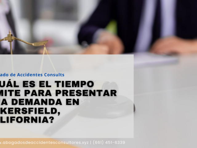 ¿Cuál es el tiempo límite para presentar una demanda en Bakersfield, California?