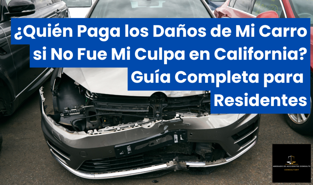 quién paga los daños de mi carro si no fue mi culpa